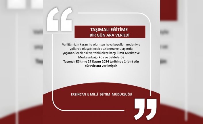 Erzincan'da taşımalı eğitime kar tatili